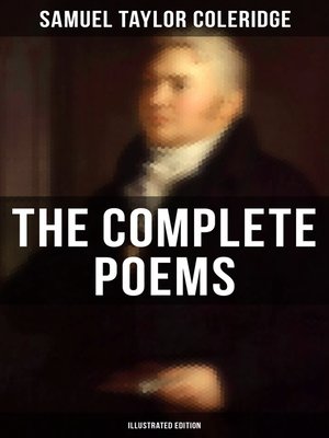 cover image of The Complete Poems of Samuel Taylor Coleridge (Illustrated Edition)